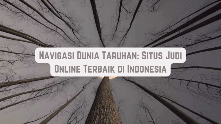 Navigasi Dunia Betting: Situs Game Online Terbaik di Indonesia