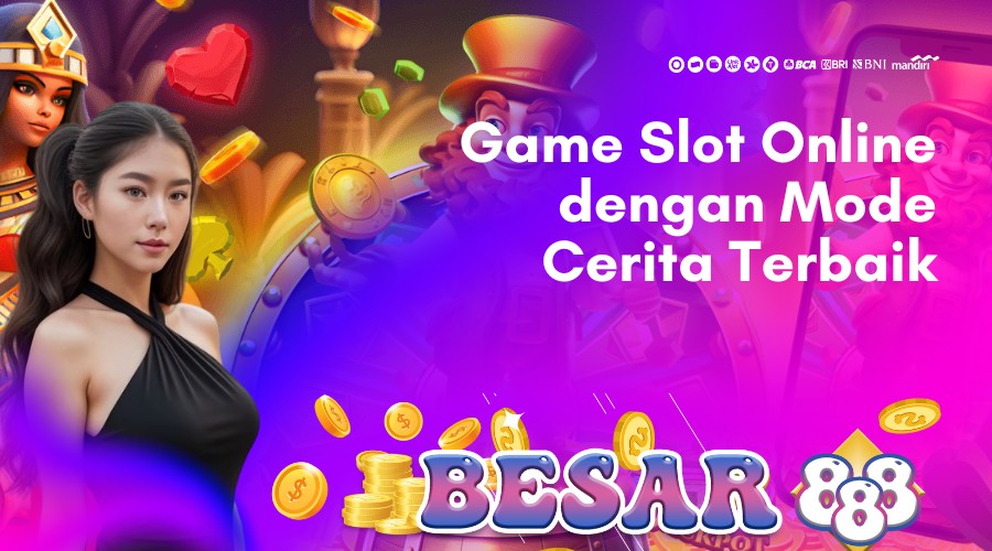 game slot online dengan mode cerita terbaik