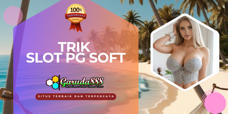 TRIK SLOT PG SOFT